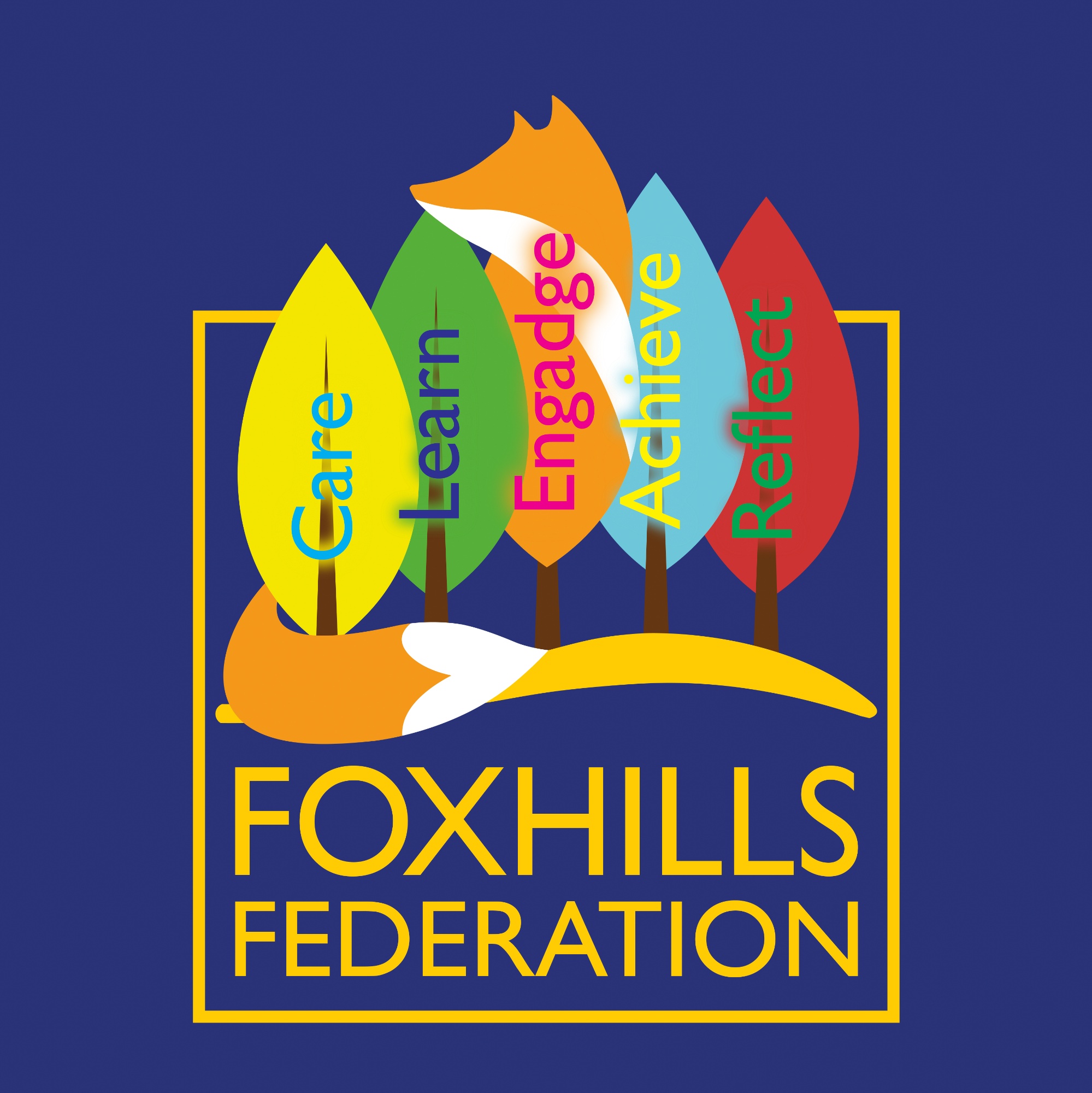 Foxhills Logo with the school values of Care, Learn, Engage, Achieve & Reflect